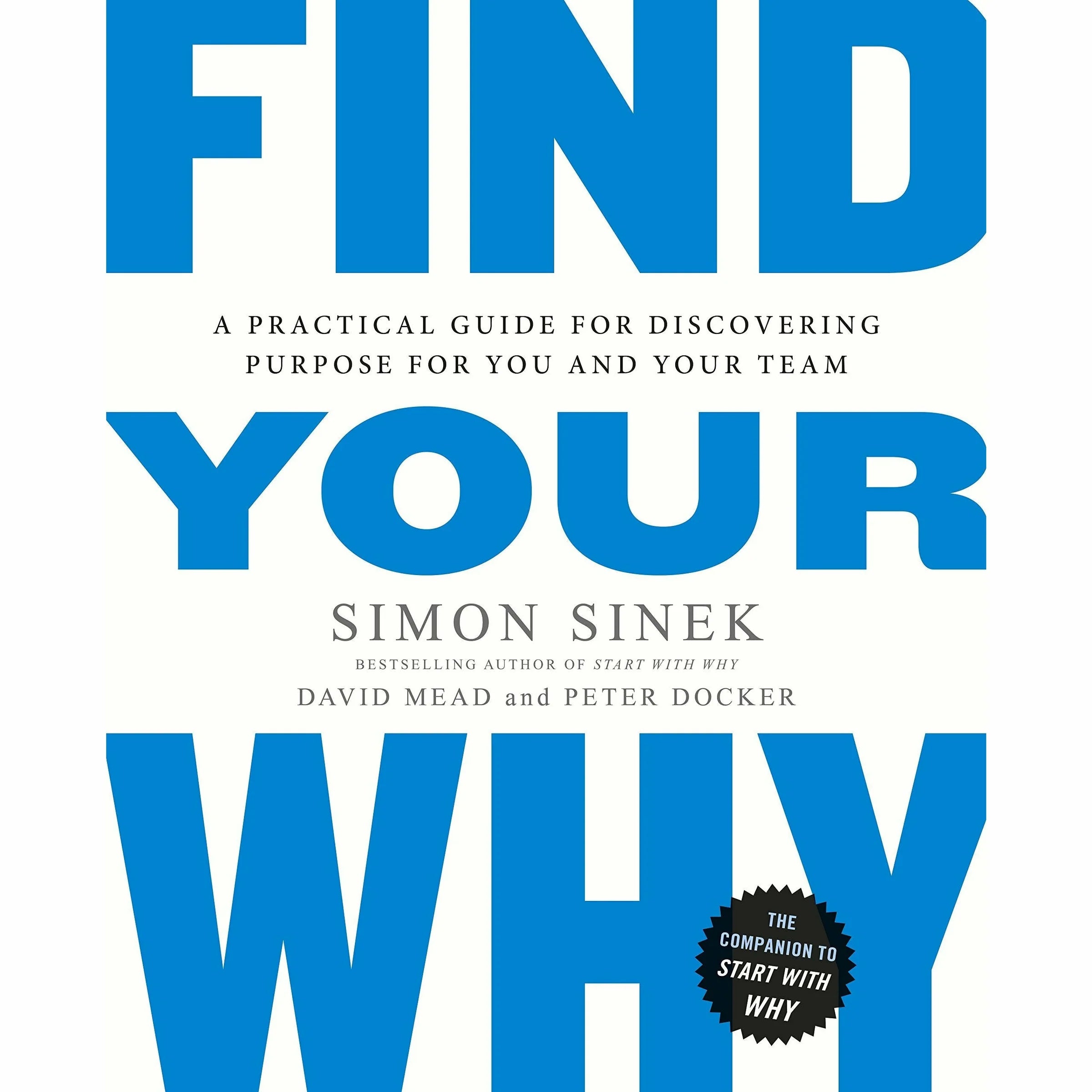 Find Your Why by Simon Sinek, David Mead and Peter Docker - Portfolio Penguin paperback cover, Start With Why follow-up guide
