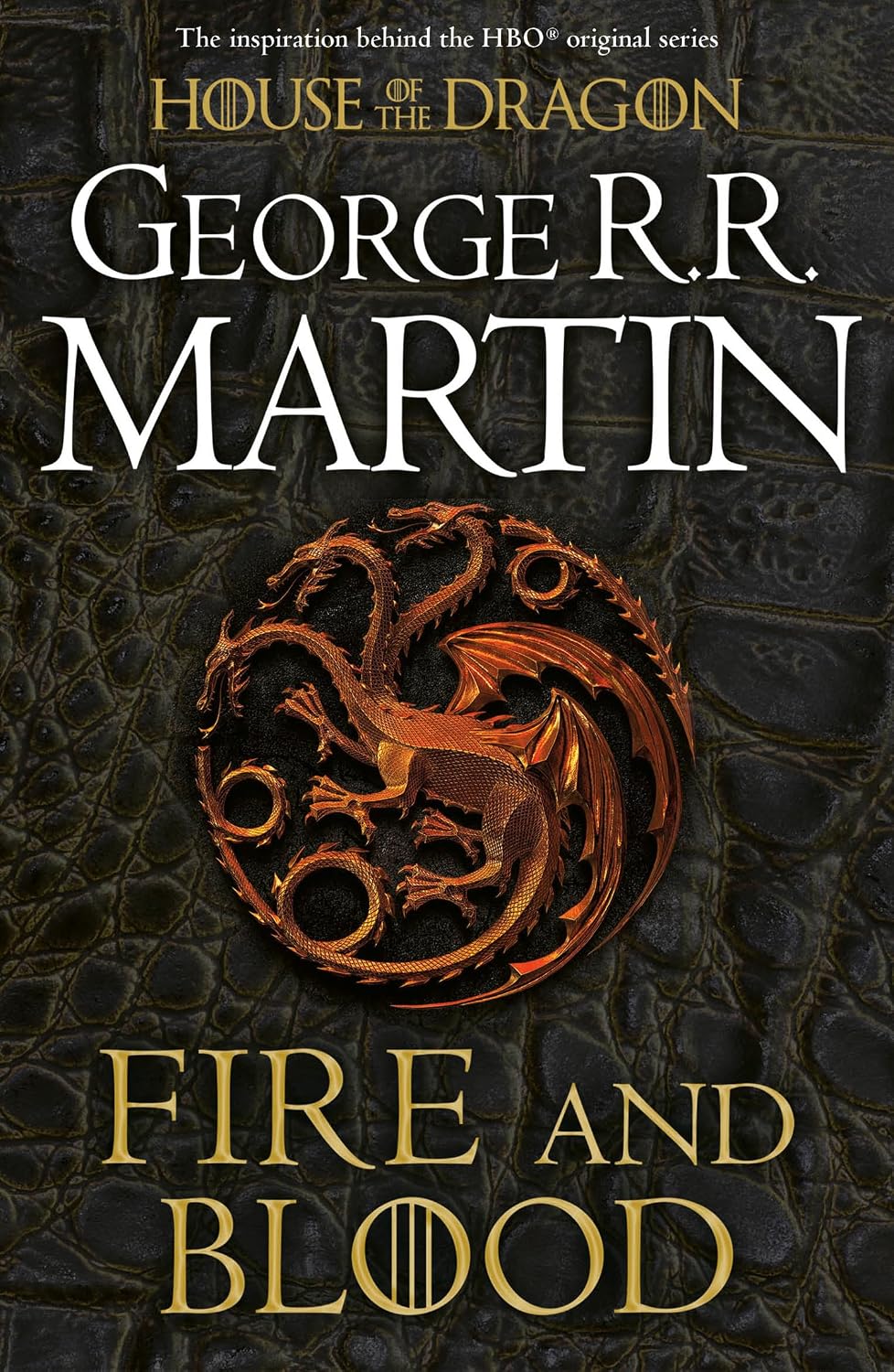 Fire and Blood by George R.R. Martin paperback cover, A Song of Ice and Fire, inspiration for House of the Dragon