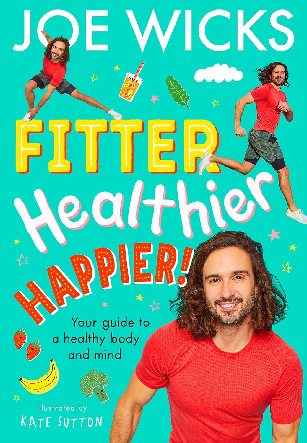 Fitter, Healthier, Happier! by Joe Wicks - illustrated paperback front cover, ages 7-11 kids health and fitness book