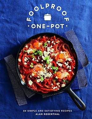 Foolproof One-Pot by Alan Rosenthal - Hardback cookbook cover, 60 simple one-pot recipes