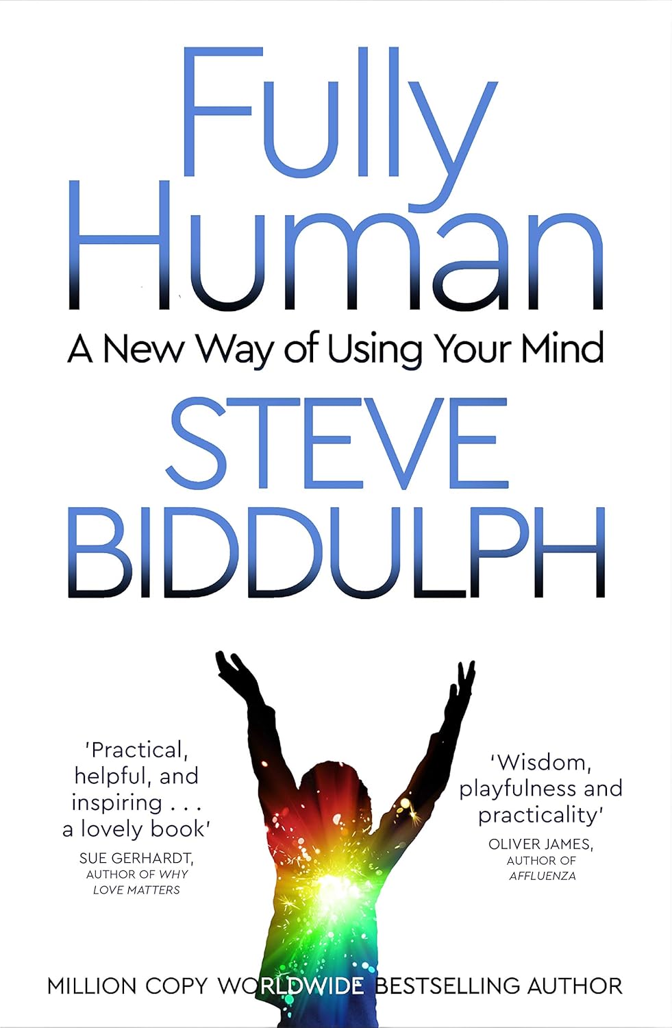 Fully Human by Steve Biddulph - A New Way of Using Your Mind - Paperback Self Help Book Front Cover