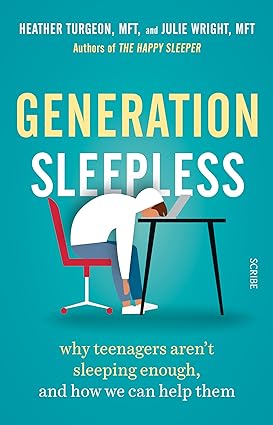 Generation Sleepless by Heather Turgeon and Julie Wright - paperback parenting guide to teen sleep deprivation, UK edition cover