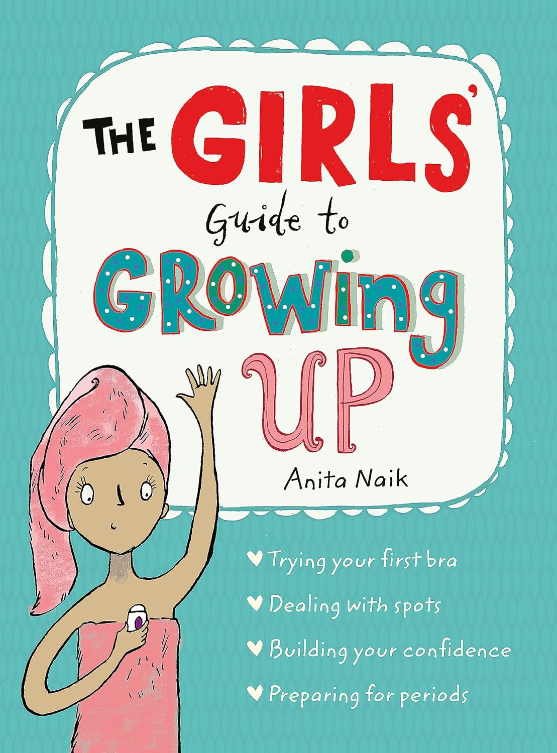 Inside pages of The Girls' Guide to Growing Up by Anita Naik, illustrated by Sarah Horne