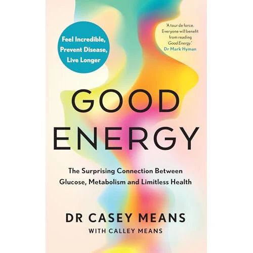 Good Energy by Dr. Casey Means - paperback health nonfiction book cover about metabolism and glucose
