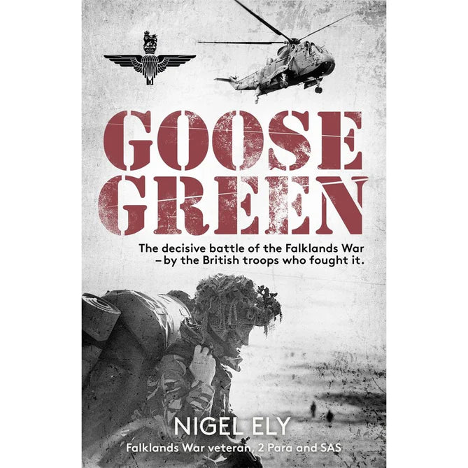 Goose Green: The Decisive Battle of the Falklands War by Nigel Ely - paperback back cover with synopsis