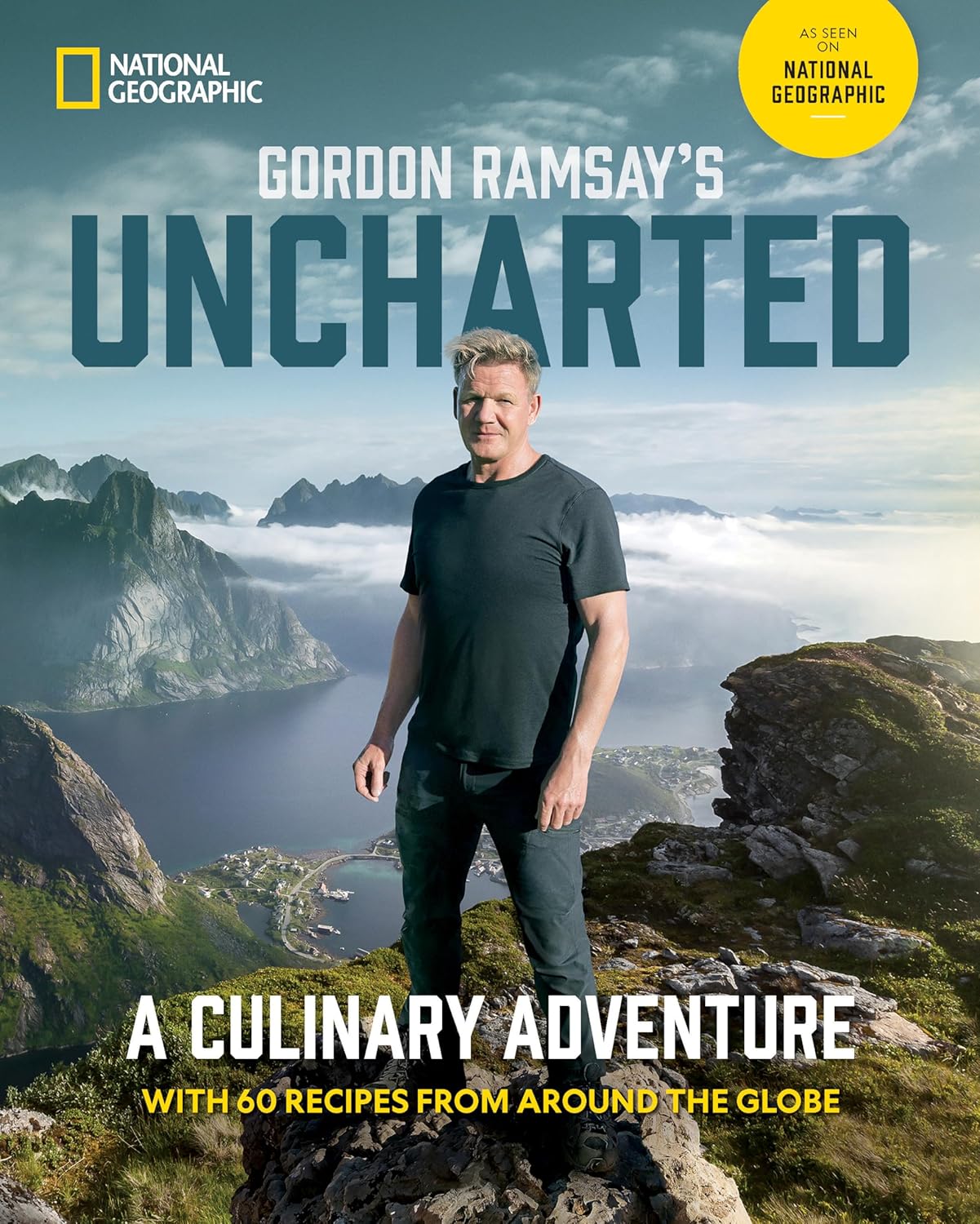 Gordon Ramsay's Uncharted: A Culinary Adventure hardback cookbook front cover, National Geographic