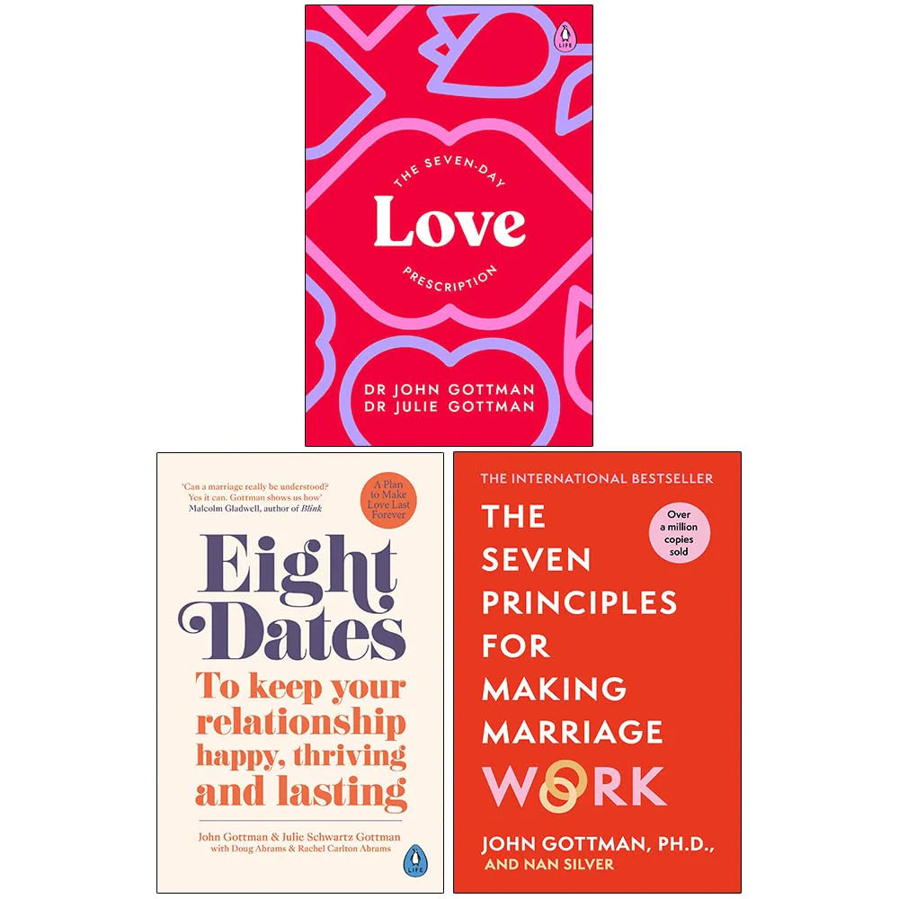 The Seven-Day Love Prescription, Eight Dates & The Seven Principles For Making Marriage Work by John and Julie Gottman - 3 Books Paperback Collection Set