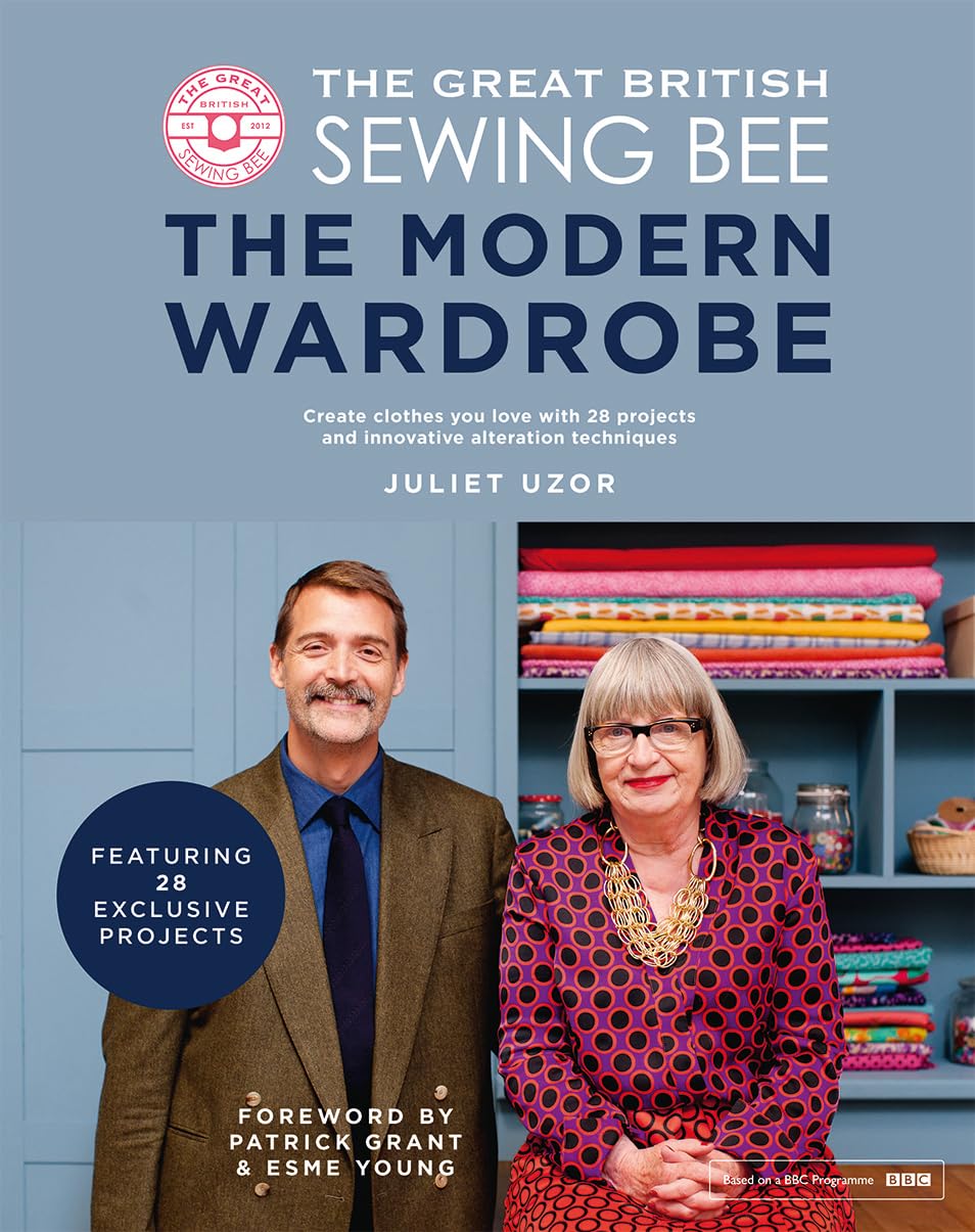 Great British Sewing Bee: The Modern Wardrobe by Juliet Uzor - Hardback sewing book cover showing womenswear projects