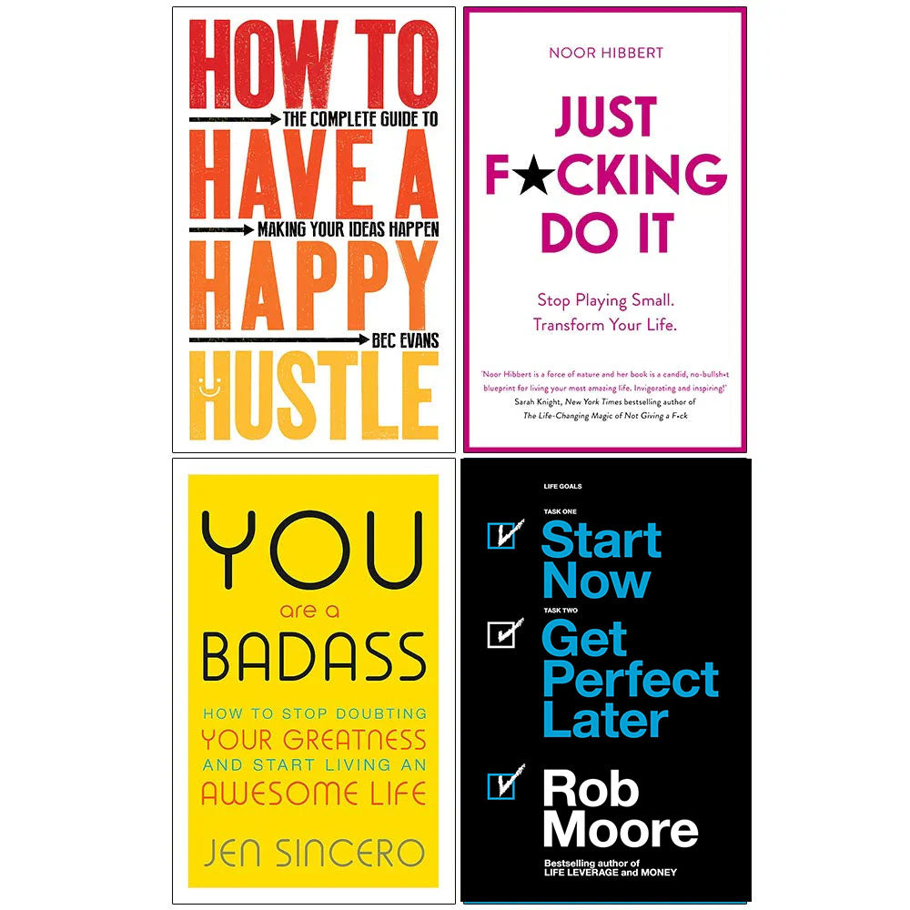 How to Have a Happy Hustle, Just F*cking Do It, You Are a Badass & Start Now Get Perfect Later - 4 Books Collection Set - Paperback