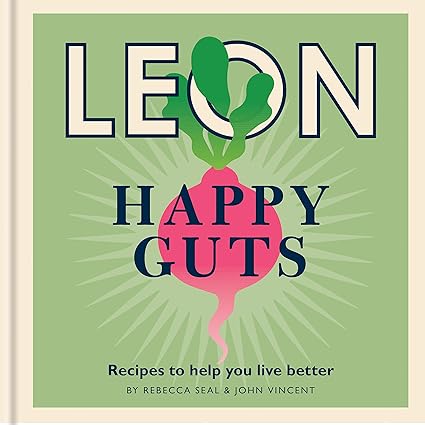 Happy Leons: Leon Happy Guts by Rebecca Seal and John Vincent - hardback gut health cookbook back cover