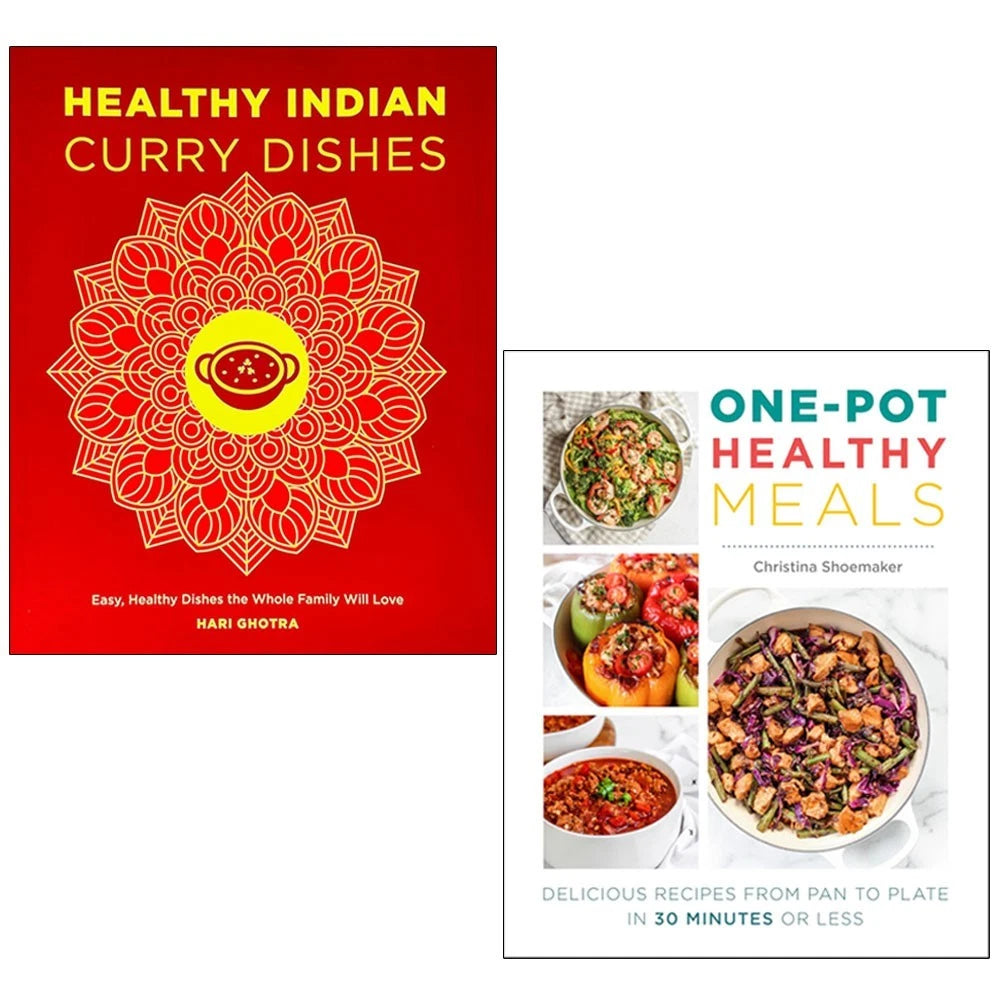Healthy Indian Curry Dishes by Hari Ghotra and One Pot Healthy Meals by Christina Shoemaker - 2 Books Collection Set - Paperback Cookery