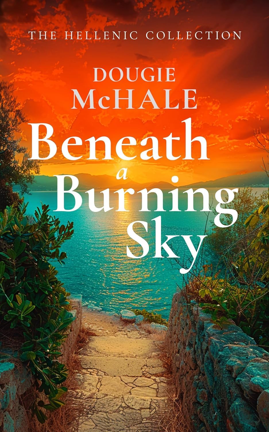 Beneath A Burning Sky by Dougie McHale - The Hellenic Collection - Paperback book cover (Book 7 of 9)