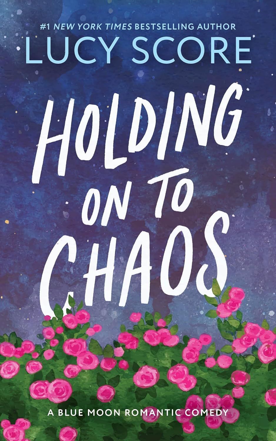Holding on to Chaos by Lucy Score - Blue Moon series book 5 paperback cover