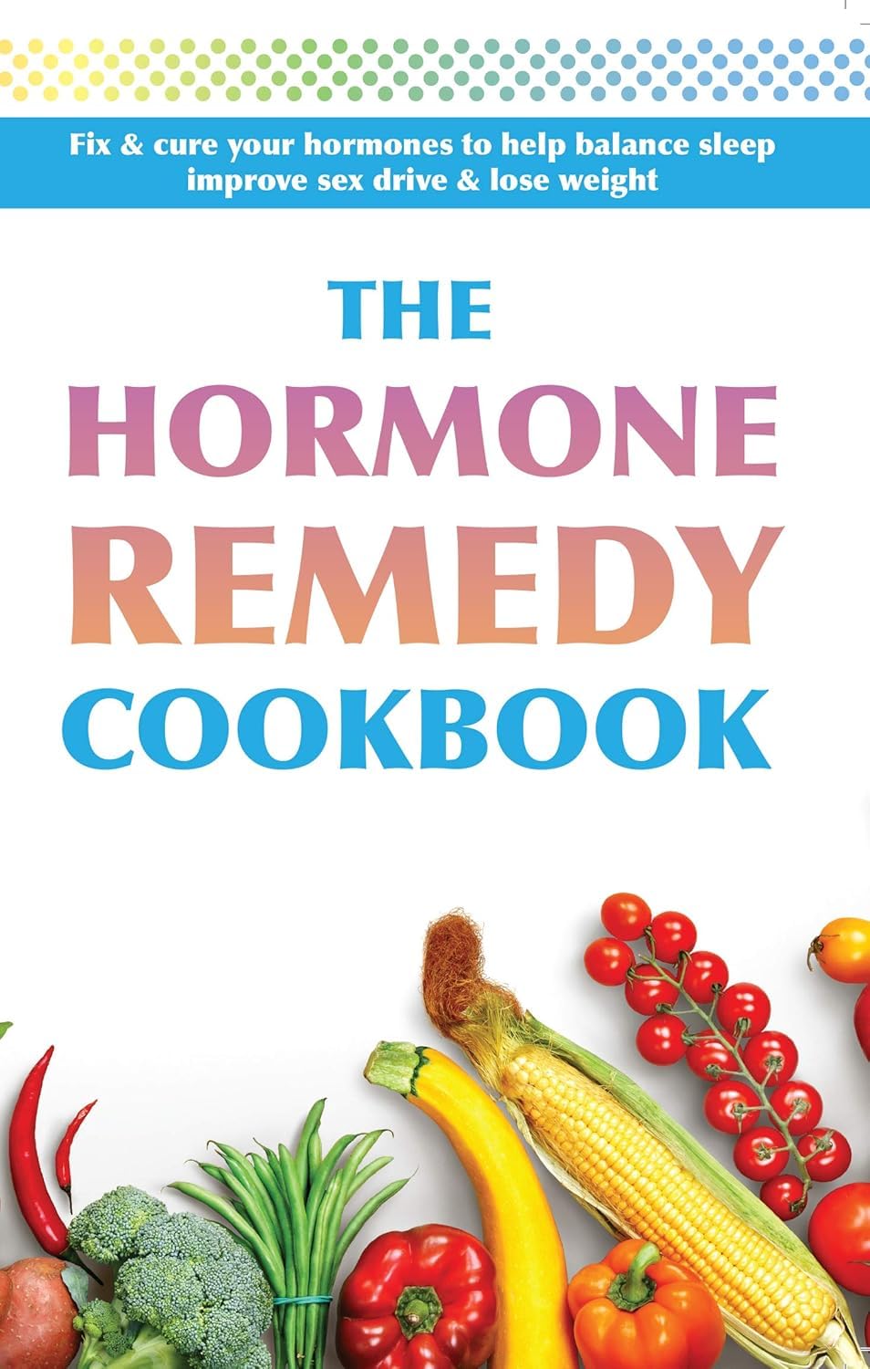 Everything I Know About Hormones book cover - hardback women's health guide