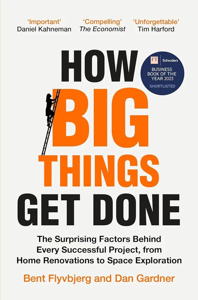 How Big Things Get Done by Bent Flyvbjerg & Dan Gardner - Paperback business book cover