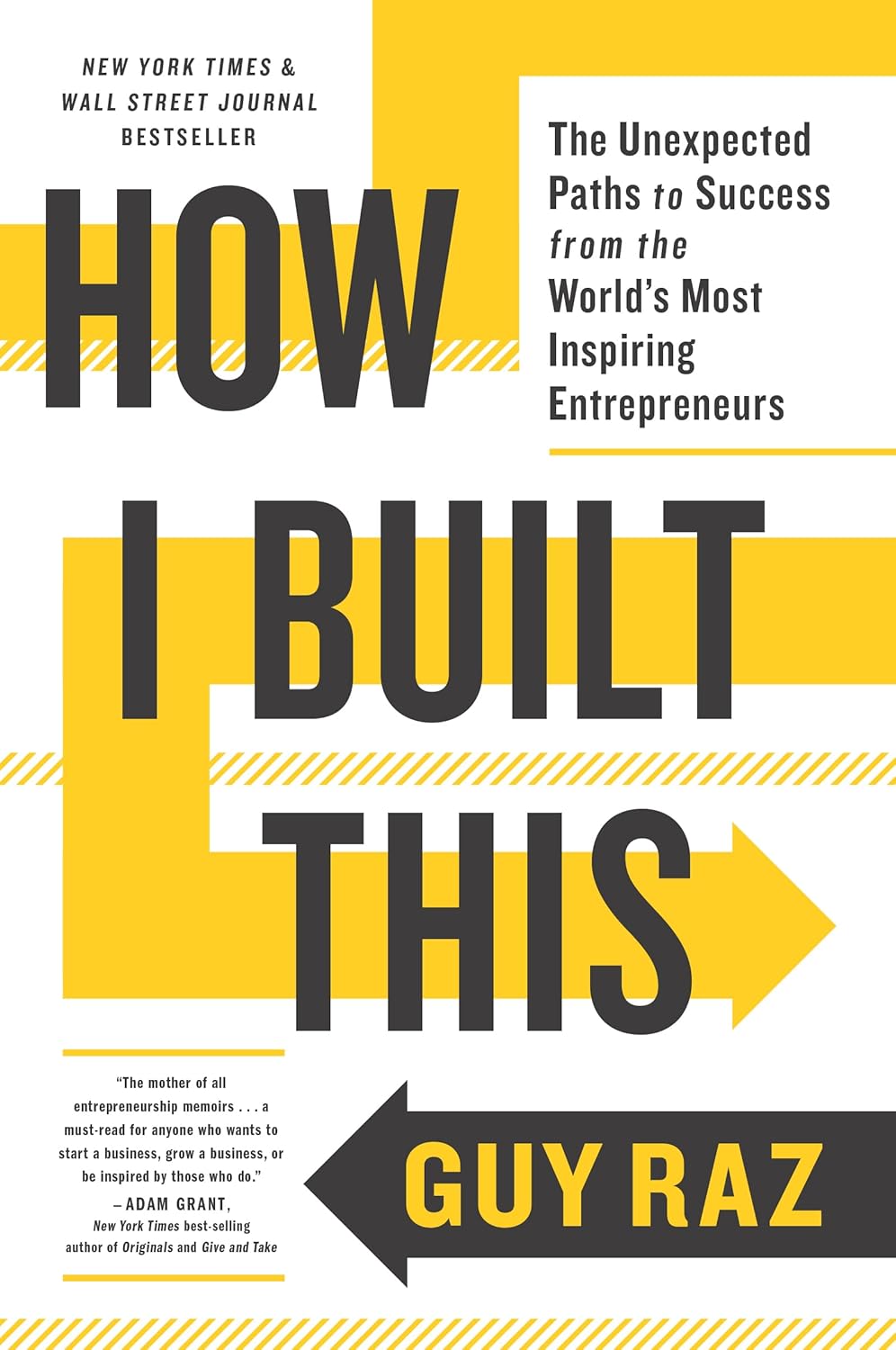 How I Built This: The Unexpected Paths to Success by Guy Raz - Paperback business non fiction book cover