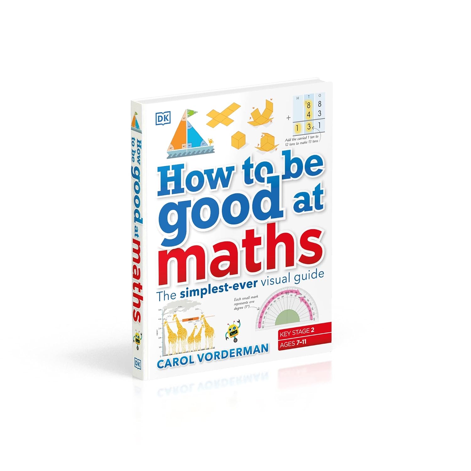 How to be Good at Maths: The Simplest-Ever Visual Guide by Carol Vorderman - DK Hardback back cover