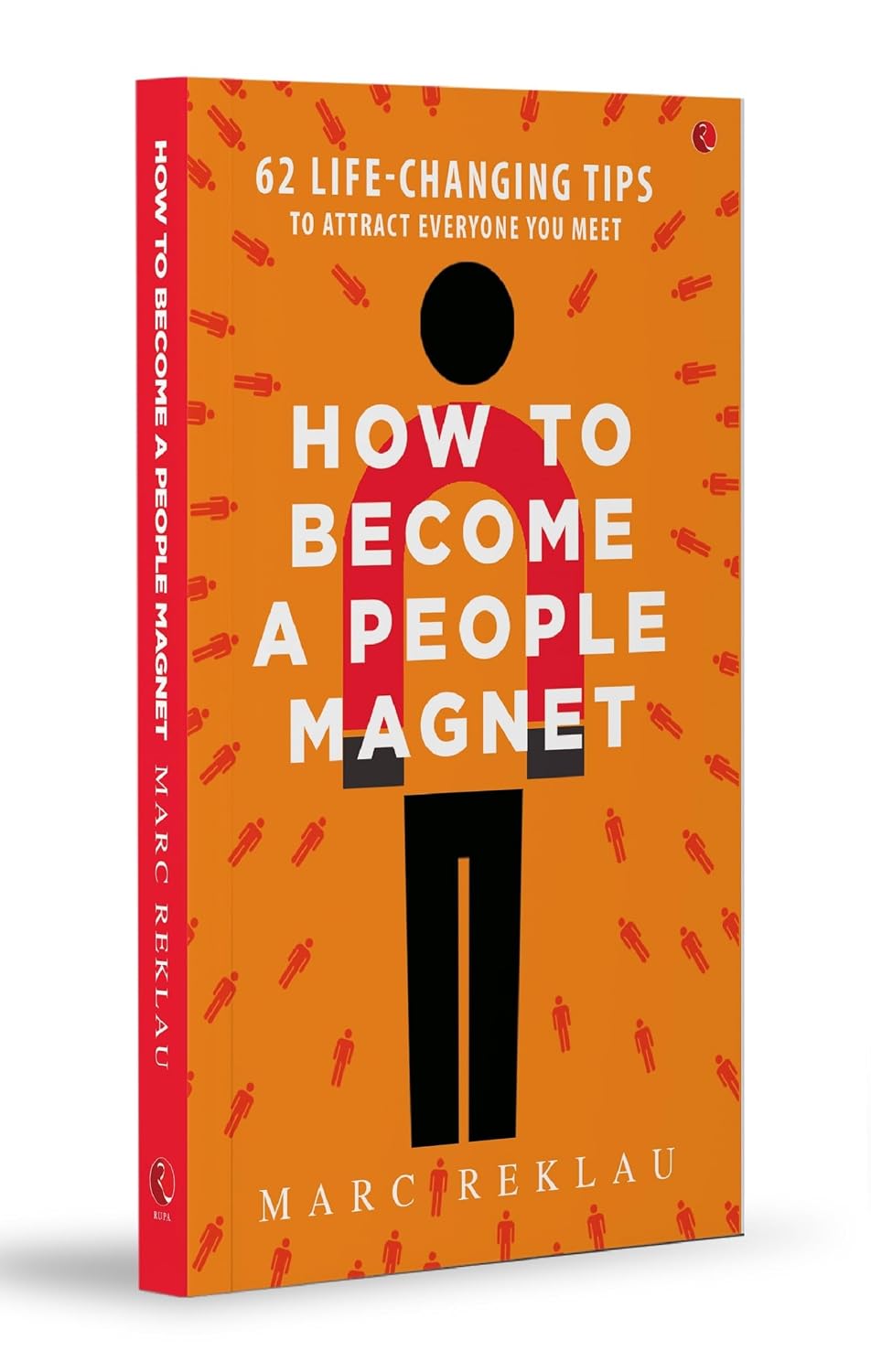 Spine and side view of How to Become a People Magnet paperback by Marc Reklau
