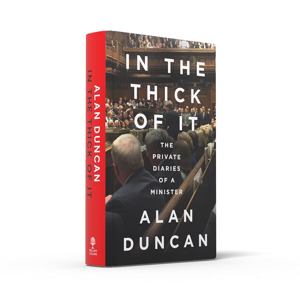 In the Thick of It by Alan Duncan - hardback political diary inside pages