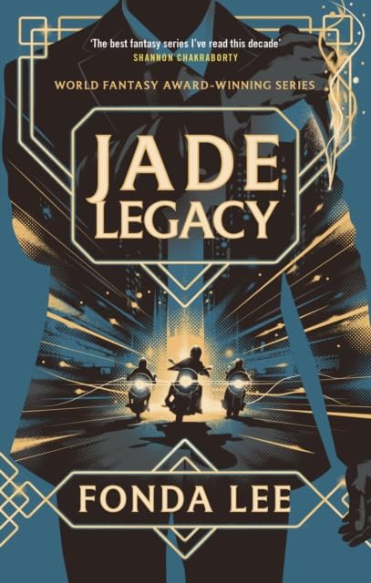 Jade Legacy by Fonda Lee - Green Bone Saga Book 3 - Adult Fantasy Paperback