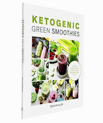 Ketogenic Green Smoothies by RD Melissa Petitto - Paperback keto recipe book back cover