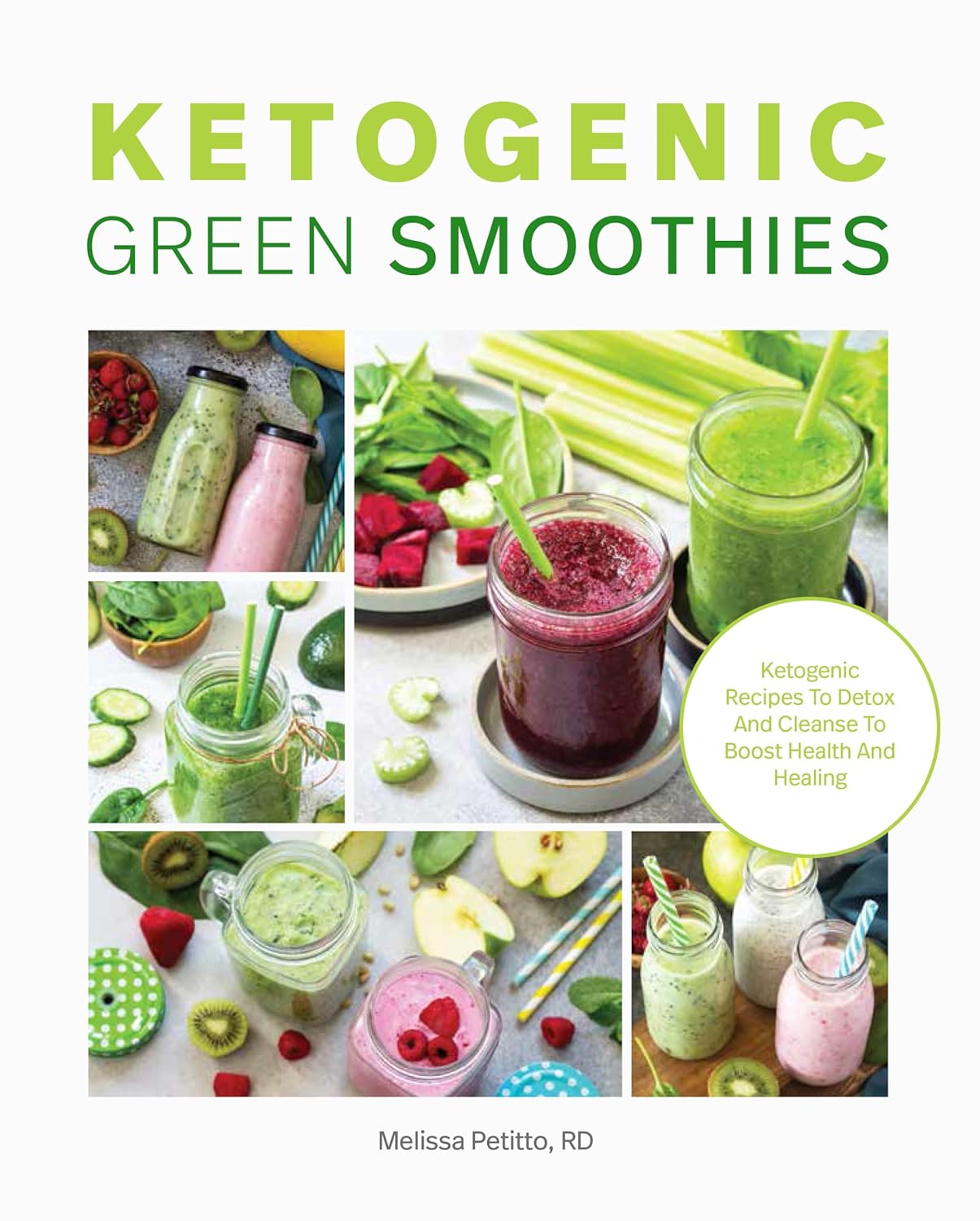 Ketogenic Green Smoothies by Melissa Petitto RD paperback book, green smoothie recipes for a keto diet
