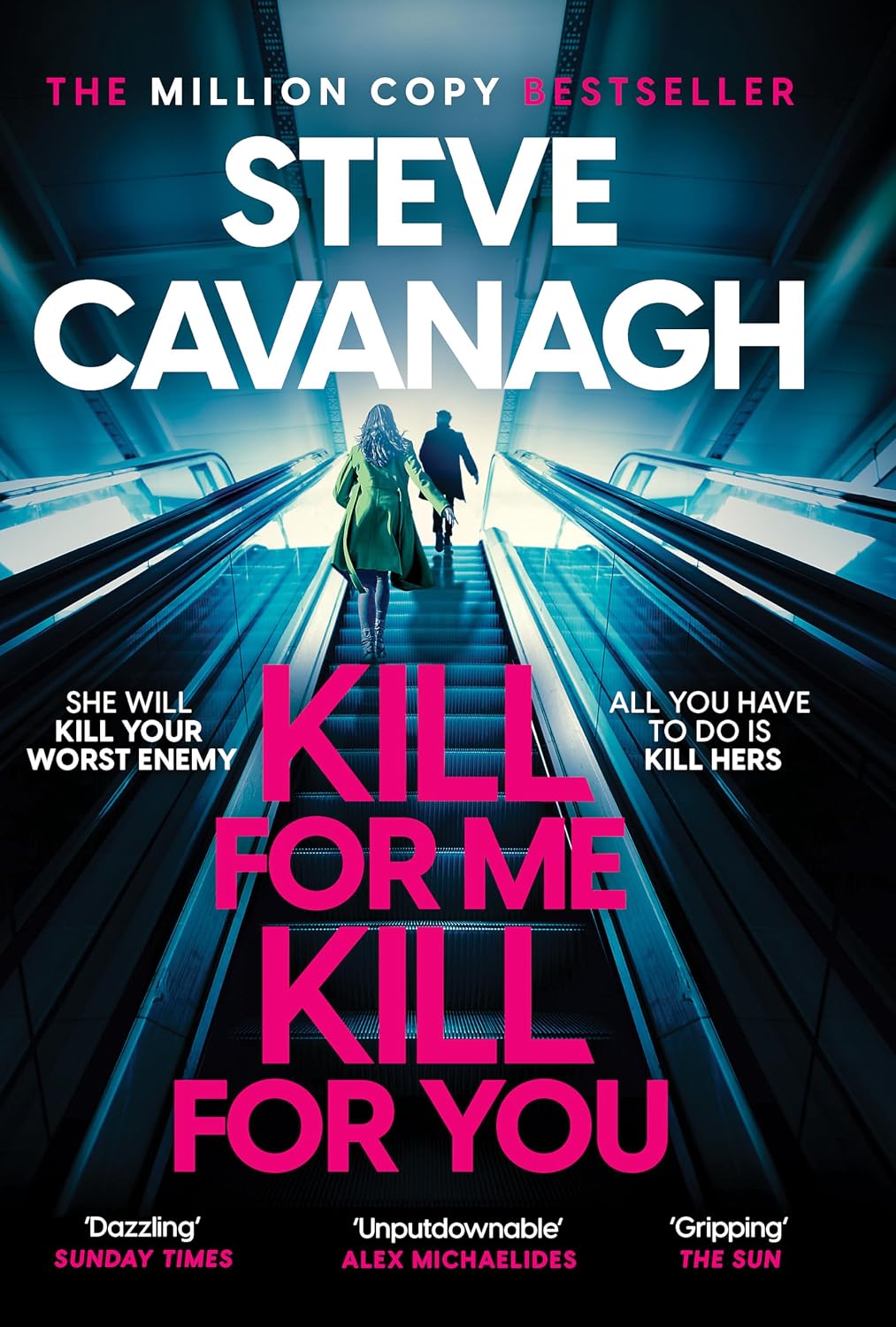 Kill For Me Kill For You by Steve Cavanagh - UK paperback edition front cover