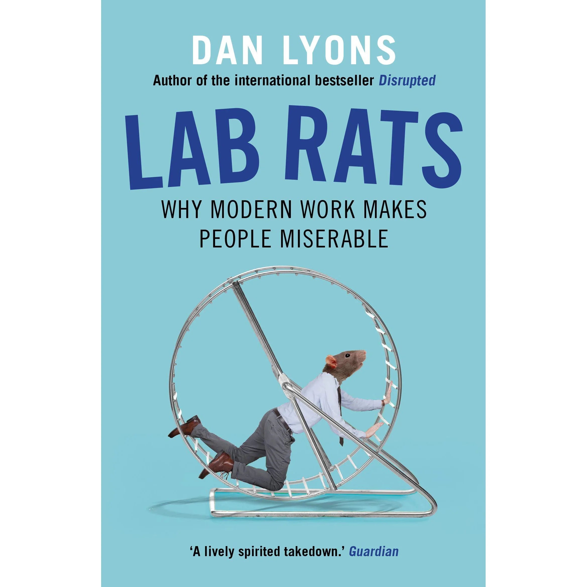 Lab Rats: Why Modern Work Makes People Miserable by Dan Lyons - paperback book cover