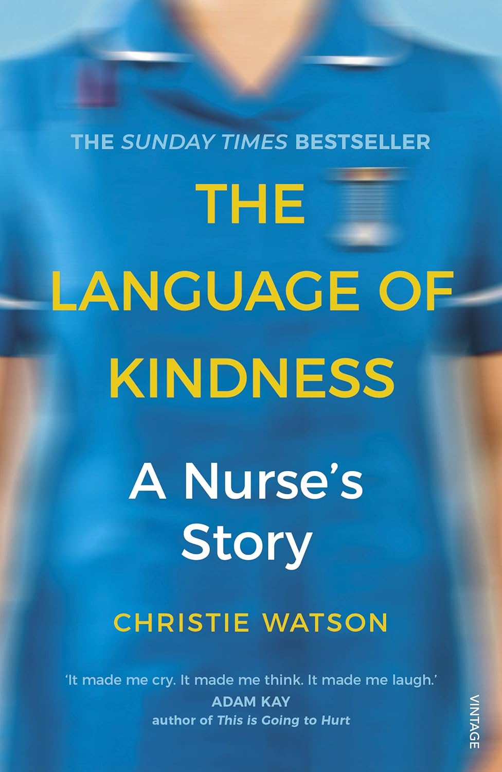 The Language of Kindness by Christie Watson - Costa Award-winning nurse memoir paperback front cover