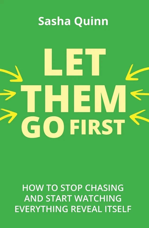 Let Them Go First by Sasha Quinn - Self-Help Paperback - front cover