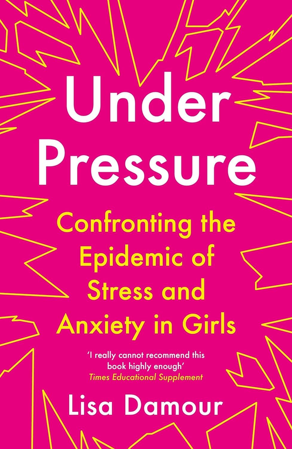 Under Pressure by Lisa Damour - Paperback Book Cover - Teen Anxiety and Stress