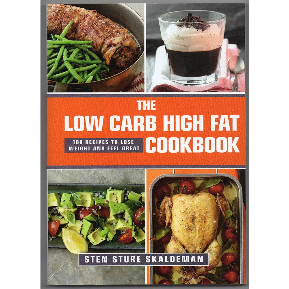 The Low Carb High Fat Cookbook by Sten Sture Skaldeman - hardback cover, 100 LCHF diet recipes