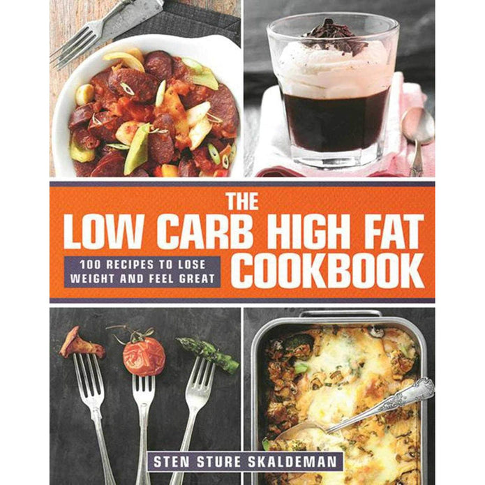 The Low Carb High Fat Cookbook by Sten Sture Skaldeman - 100 LCHF Recipes - Hardcover cookbook front cover