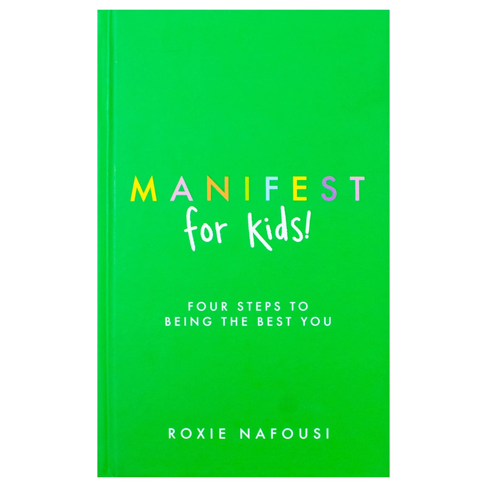 Manifest for Kids by Roxie Nafousi - hardback interior pages showing four-step manifesting activities for children ages 9+