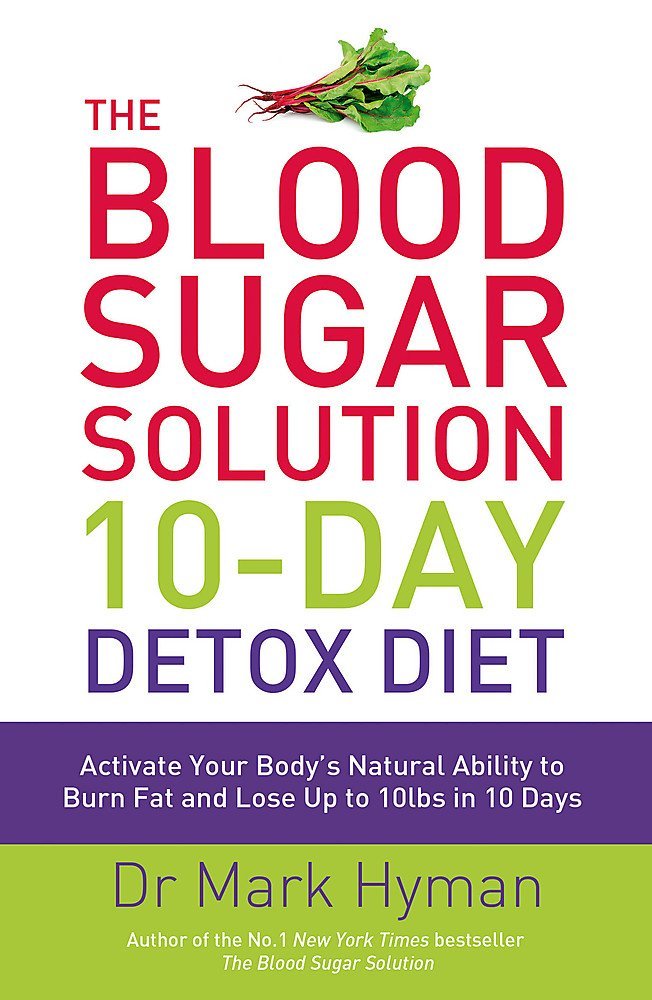 The Blood Sugar Solution 10-Day Detox Diet Cookbook by Mark Hyman - Paperback book cover