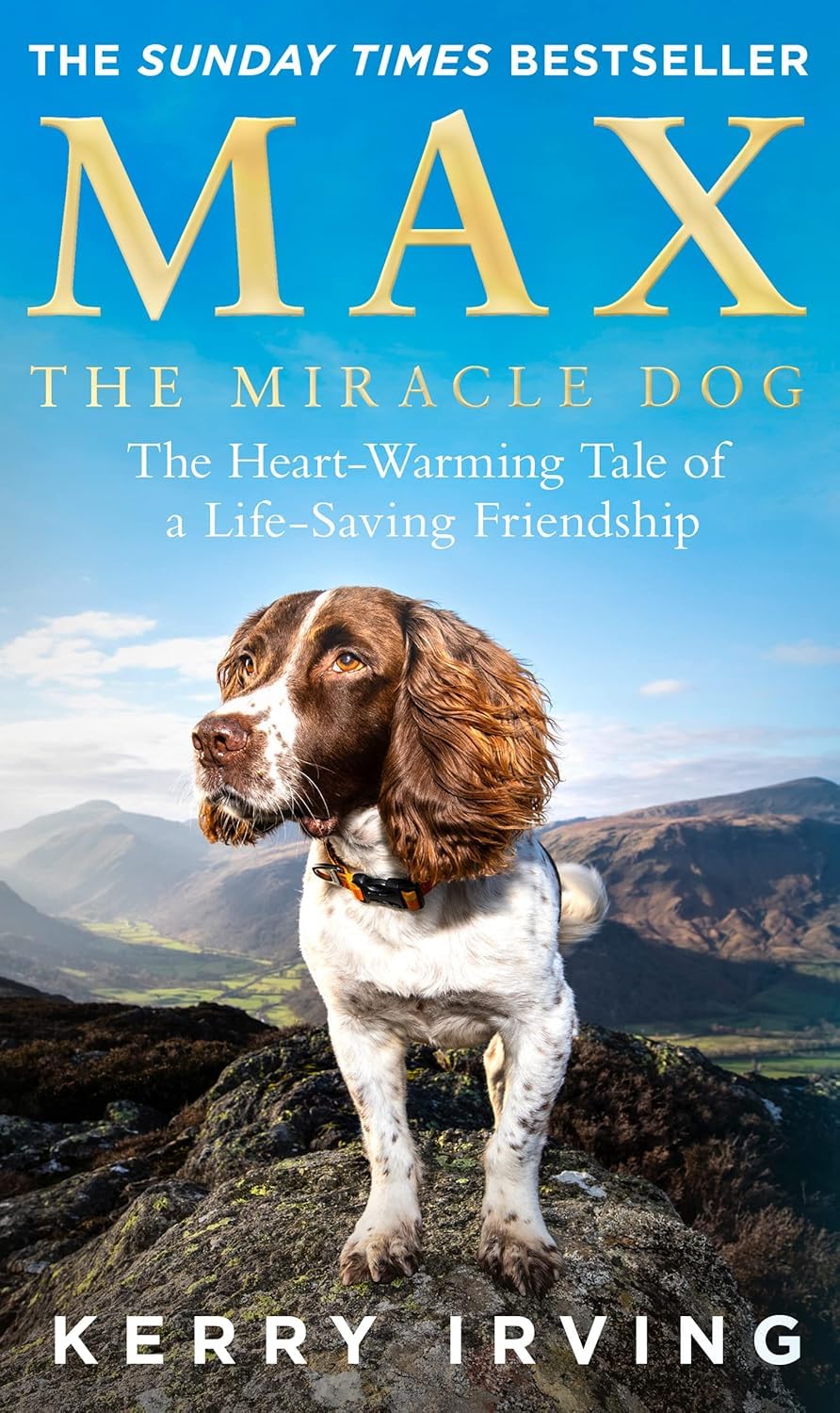 Max the Miracle Dog by Kerry Irving - true-life dog rescue memoir - Paperback edition