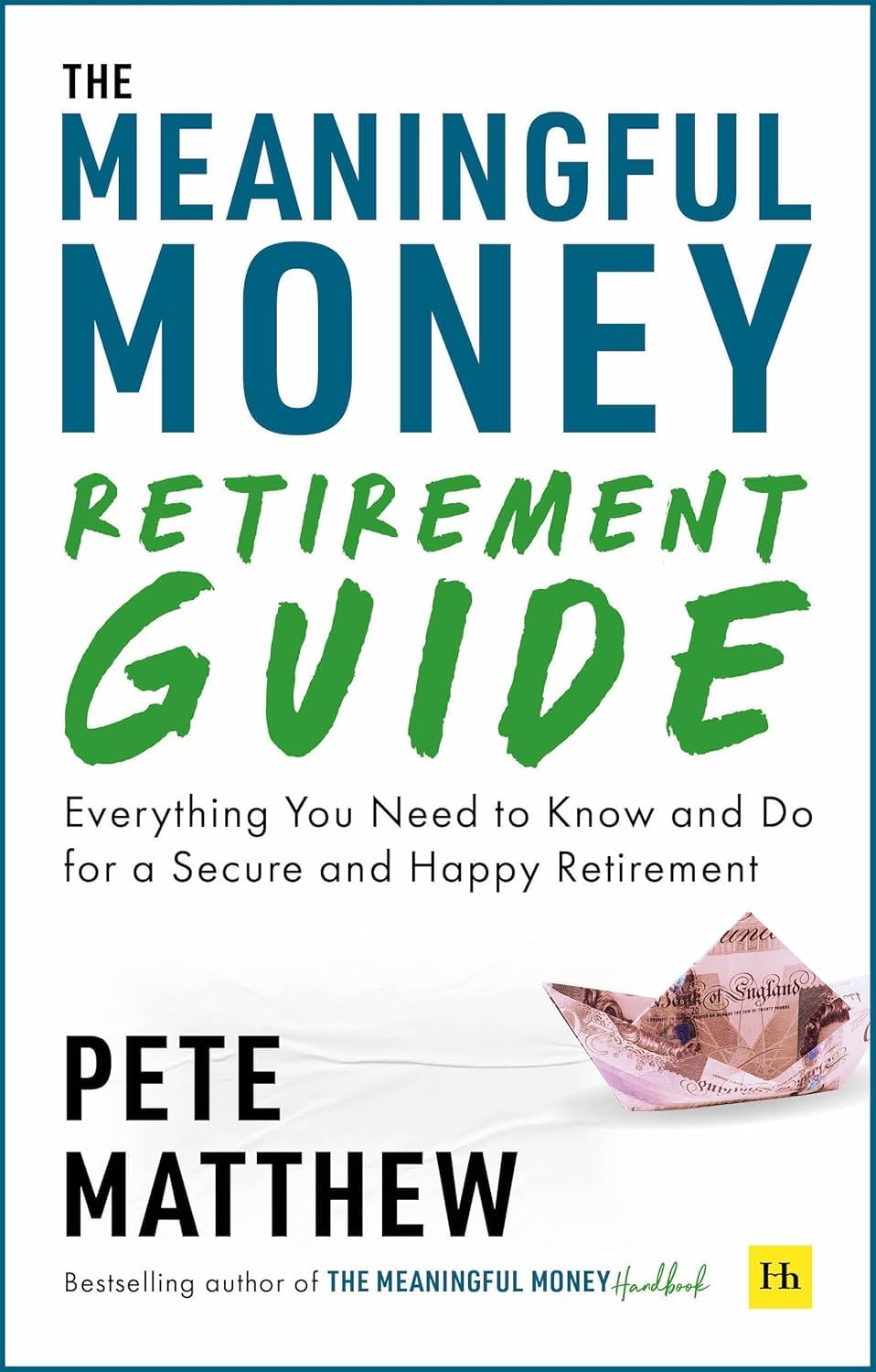 The Meaningful Money Retirement Guide by Pete Matthew - Paperback edition - retirement planning book