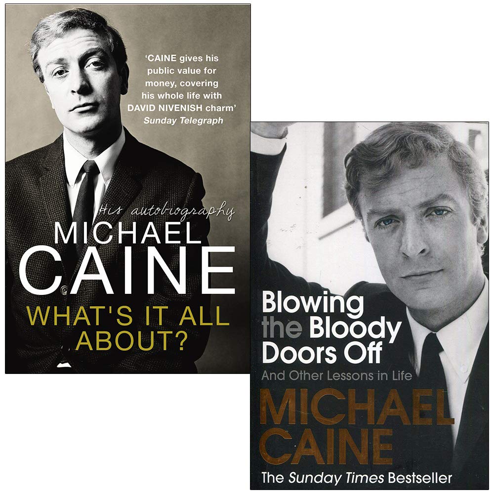 Michael Caine 2 Book Collection Set - What's It All About? and Blowing the Bloody Doors Off - Paperback Memoirs