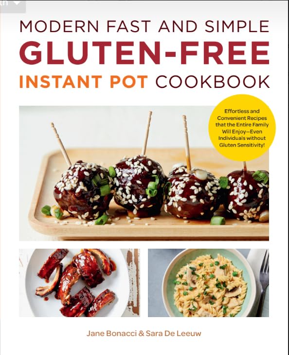 Front cover of Modern Fast and Simple Gluten-Free Instant Pot Cookbook by Jane Bonacci and Sara De Leeuw, paperback gluten-free recipe book