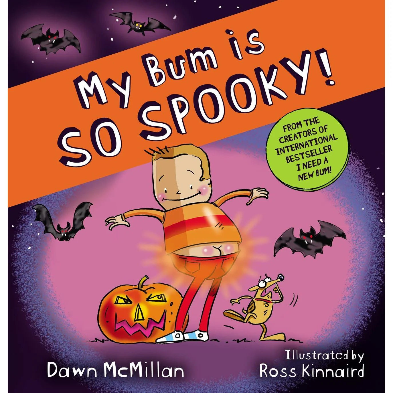 My Bum is So Spooky! by Dawn McMillan and Ross Kinnaird - New Bum Series Halloween paperback picture book for ages 3-7