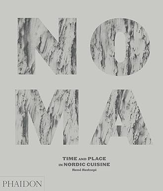 Noma: Time and Place in Nordic Cuisine by René Redzepi - Hardcover cookbook cover, Phaidon Press