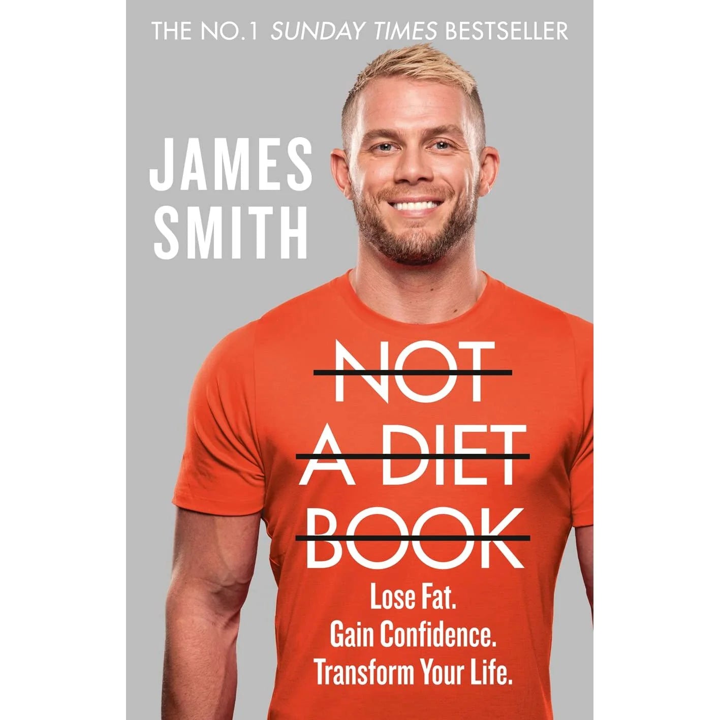 Not a Diet Book by James Smith - Hardback front cover - Take Control Gain Confidence Change Your Life