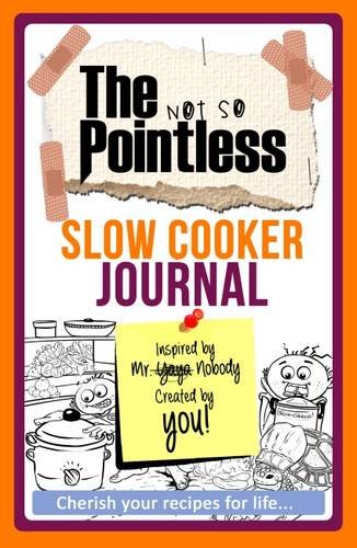 The Not So Pointless Slow Cooker Journal: Record Your Progress by Yaya Nobody - brand new paperback cooking journal
