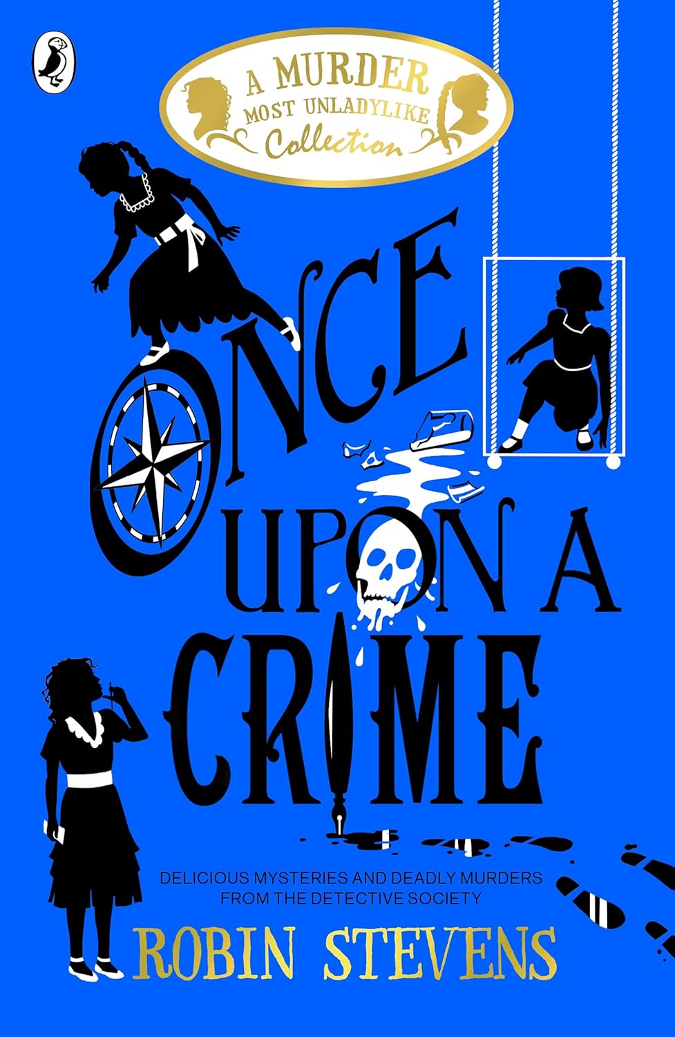 Once Upon a Crime: A Murder Most Unladylike Collection by Robin Stevens - Paperback - Ages 9-12 - front cover