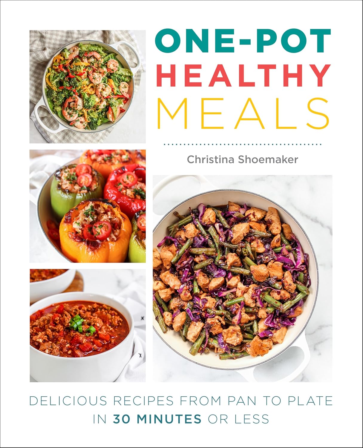 One Pot Healthy Meals by Christina Shoemaker - paperback cookbook front cover
