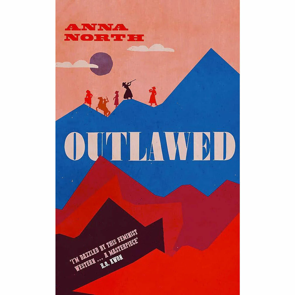 Outlawed by Anna North - The Reese Witherspoon Book Club Pick - Hardback fiction novel cover