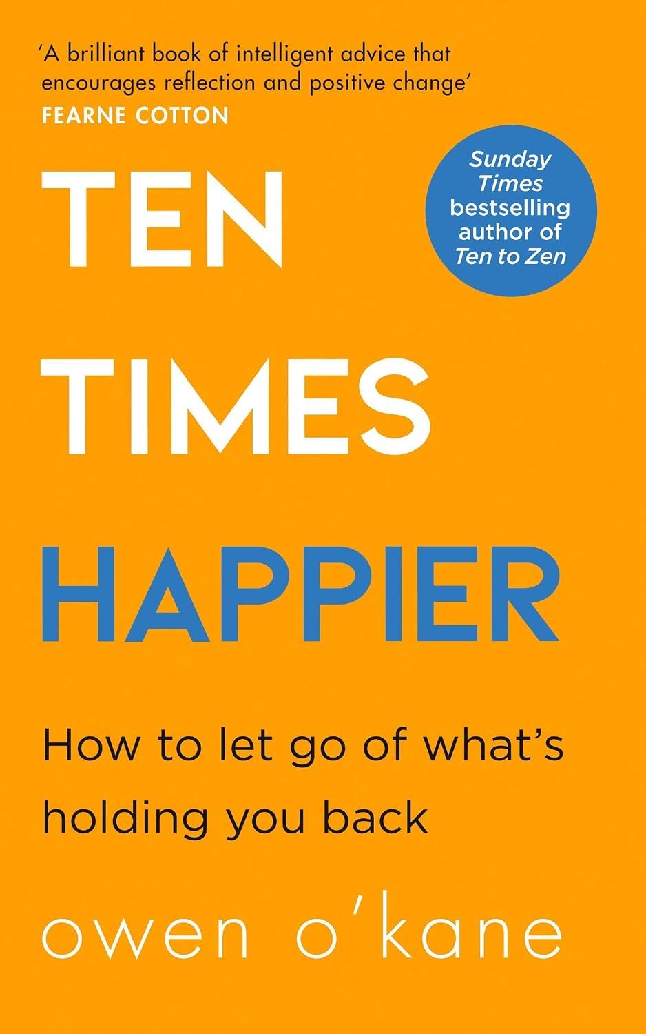 Owen O'Kane 4 Book Paperback Collection - Ten Times Happier and Ten to Zen covers