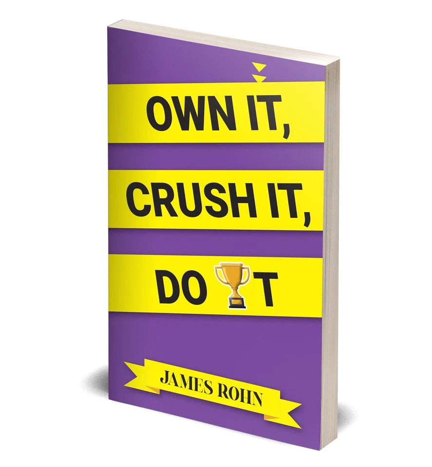 Own It, Crush It, Do It by James Rohn paperback - back cover with blurb