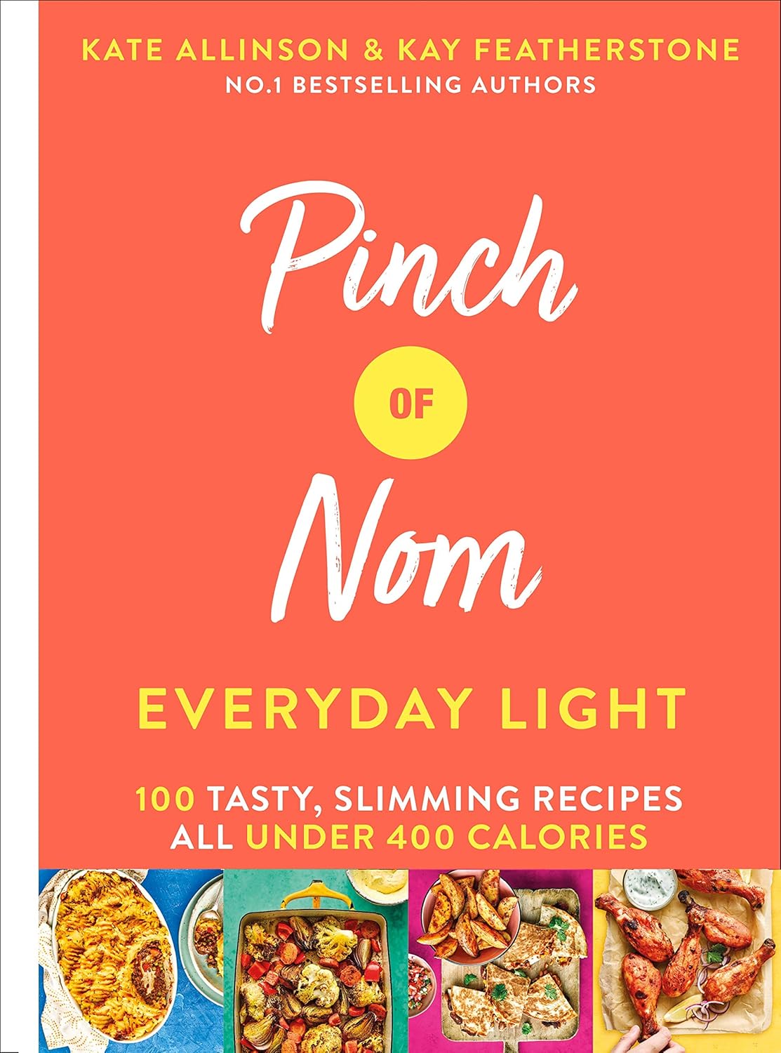 Pinch of Nom Everyday Light by Kay Allinson and Kate Allinson - hardback cookbook front cover