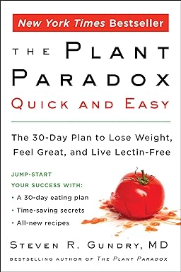 The Plant Paradox Quick and Easy by Dr. Steven R Gundry MD - 30-Day Lectin-Free Weight Loss Plan - New Paperback